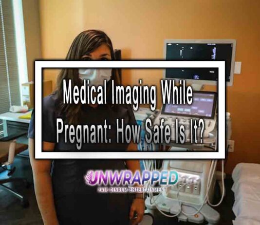 Medical Imaging While Pregnant: How Safe Is It?