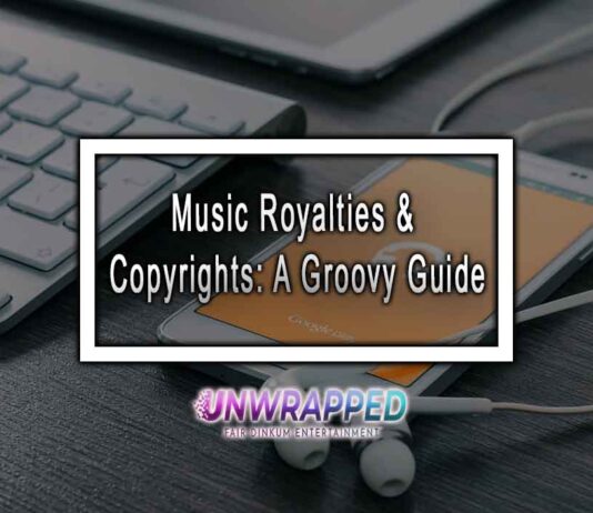 Music Royalties & Copyrights: A Groovy Guide