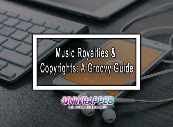 Music Royalties & Copyrights: A Groovy Guide