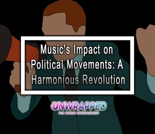 Music's Impact on Political Movements: A Harmonious Revolution