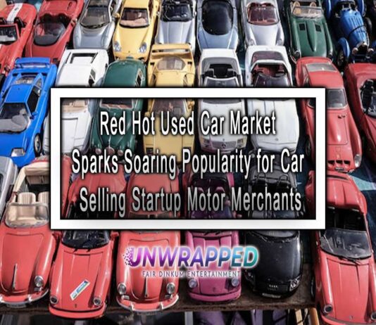 Red Hot Used Car Market Sparks Soaring Popularity for Car Selling Startup Motor Merchants
