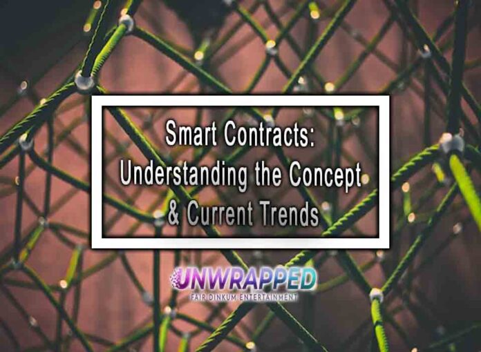 Smart Contracts: Understanding the Concept & Current Trends