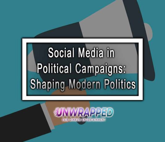 Social Media in Political Campaigns: Shaping Modern Politics Social Media in Political Campaigns: Shaping Modern Politics
