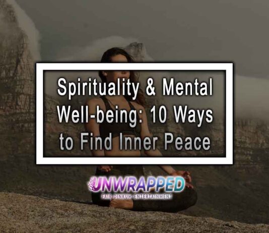 Spirituality & Mental Well-being: 10 Ways to Find Inner Peace Spirituality & Mental Well-being: 10 Ways to Find Inner Peace