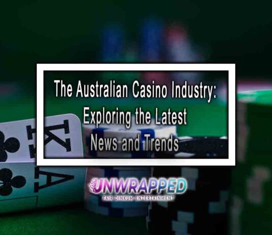 The Australian Casino Industry: Exploring the Latest News and Trends The Australian Casino Industry: Exploring the Latest News and Trends