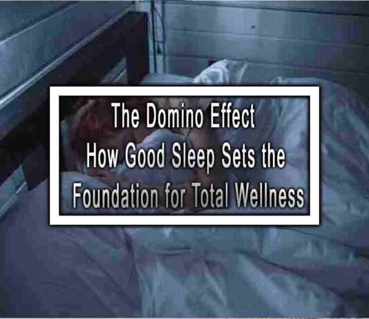 The Domino Effect How Good Sleep Sets the Foundation for Total Wellness