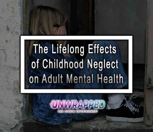 The Lifelong Effects of Childhood Neglect on Adult Mental Health
