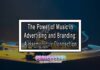 The Power of Music in Advertising and Branding: A Harmonious Connection The Power of Music in Advertising and Branding: A Harmonious Connection