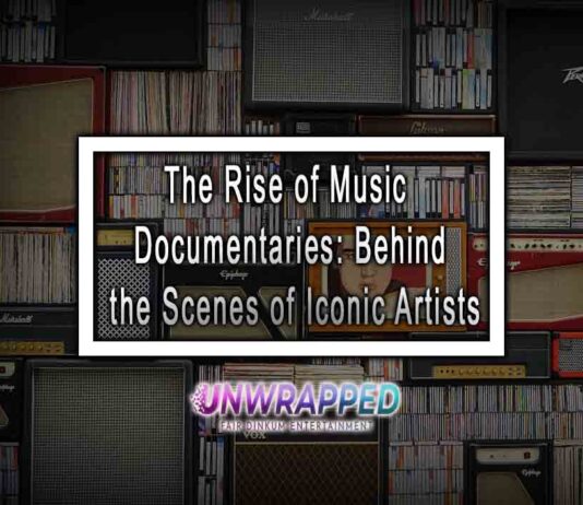 The Rise of Music Documentaries: Behind the Scenes of Iconic Artists