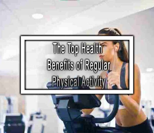 The Top Health Benefits of Regular Physical Activity