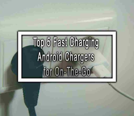Top 5 Fast Charging Android Chargers for On-The-Go