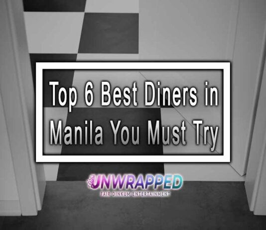 Top 6 Best Diners in Manila You Must Try