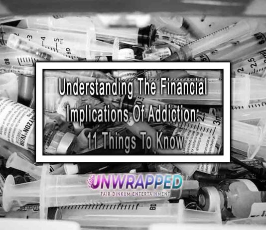 Understanding The Financial Implications Of Addiction: 11 Things To Know Understanding The Financial Implications Of Addiction: 11 Things To Know