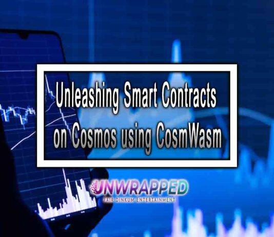 Unleashing Smart Contracts on Cosmos using CosmWasm