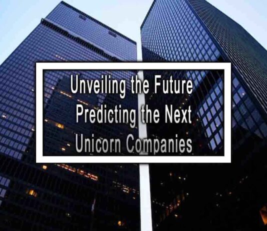 Unveiling the Future Predicting the Next Unicorn Companies
