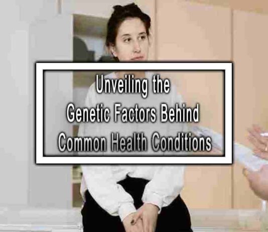 Unveiling the Genetic Factors Behind Common Health Conditions