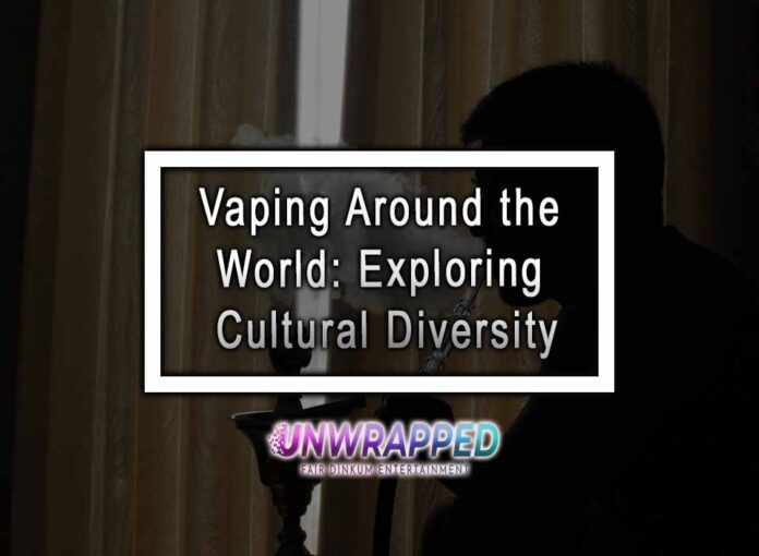 Vaping Around the World: Exploring Cultural Diversity