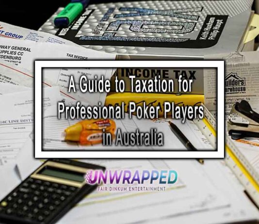 A Guide to Taxation for Professional Poker Players in Australia A Guide to Taxation for Professional Poker Players in Australia