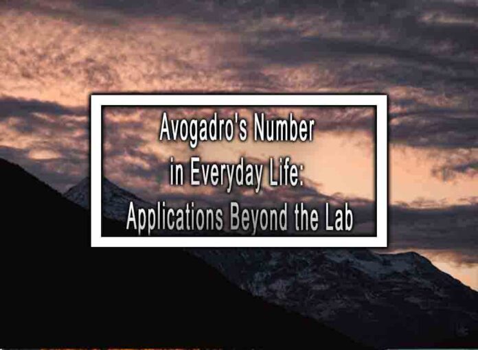 Avogadro's Number in Everyday Life Applications Beyond the Lab