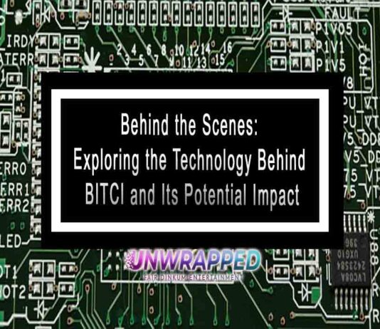 Behind the Scenes: Exploring the Technology Behind BITCI and Its Potential Impact