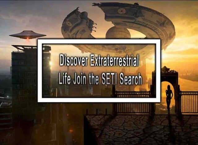 Discover Extraterrestrial Life Join The SETI Search