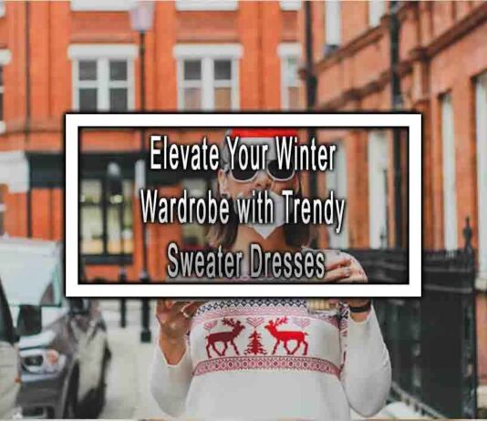Elevate Your Winter Wardrobe with Trendy Sweater Dresses