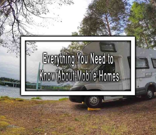Everything You Need to Know About Mobile Homes