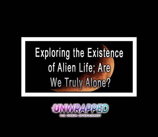 Exploring the Existence of Alien Life; Are We Truly Alone?