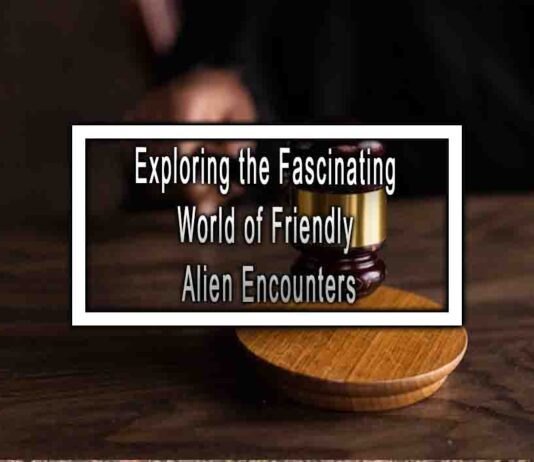 Exploring the Fascinating World of Friendly Alien Encounters