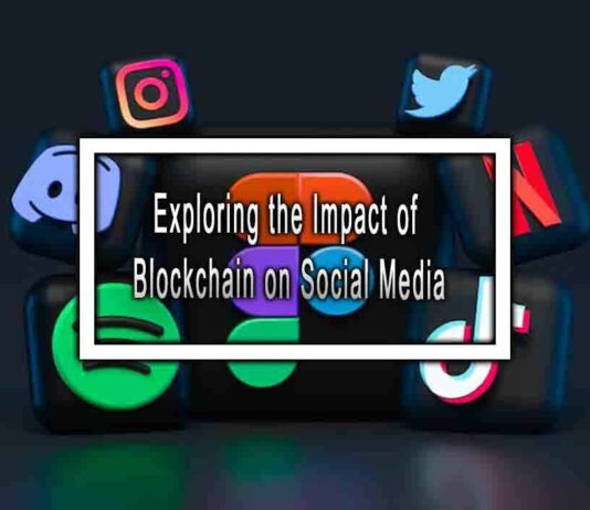 Exploring the Impact of Blockchain on Social Media