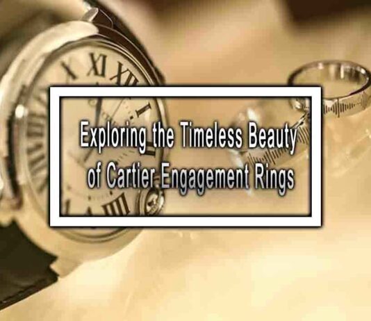 Exploring the Timeless Beauty of Cartier Engagement Rings