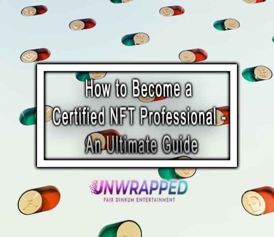 How to Become a Certified NFT Professional - An Ultimate Guide