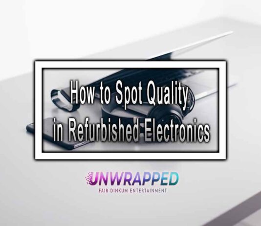 How to Spot Quality in Refurbished Electronics