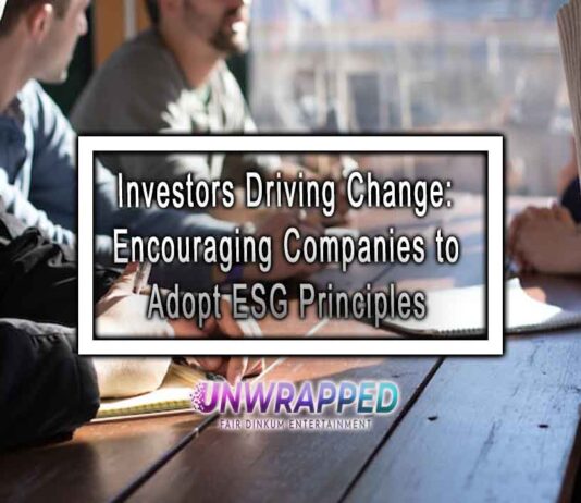 Investors Driving Change: Encouraging Companies to Adopt ESG Principles