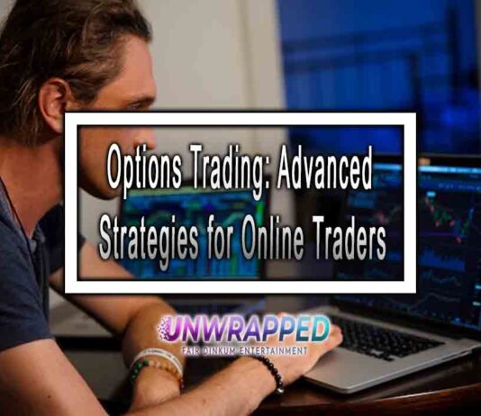 Options Trading: Advanced Strategies for Online Traders