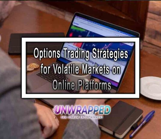 Options Trading Strategies for Volatile Markets on Online Platforms