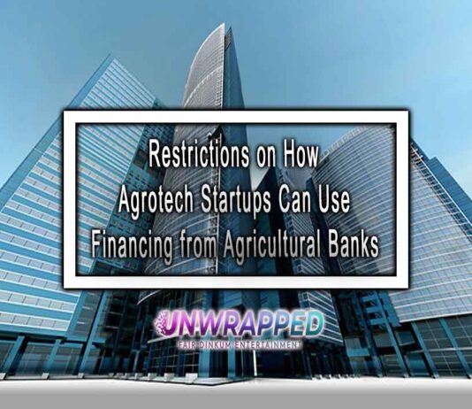 Restrictions on How Agrotech Startups Can Use Financing from Agricultural Banks Restrictions on How Agrotech Startups Can Use Financing from Agricultural Banks