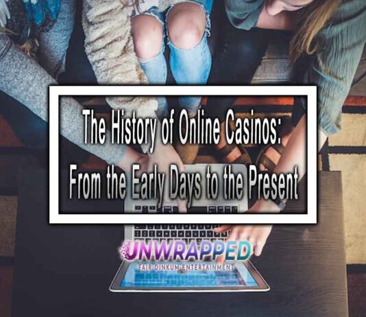 The History of Online Casinos: From the Early Days to the Present