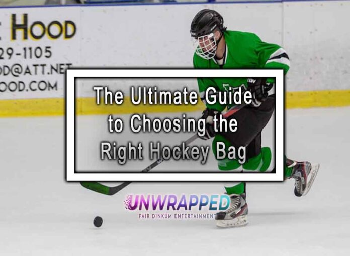 The Ultimate Guide to Choosing the Right Hockey Bag