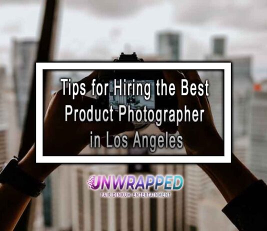 Tips for Hiring the Best Product Photographer in Los Angeles