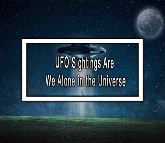 UFO Sightings Are We Alone in the Universe