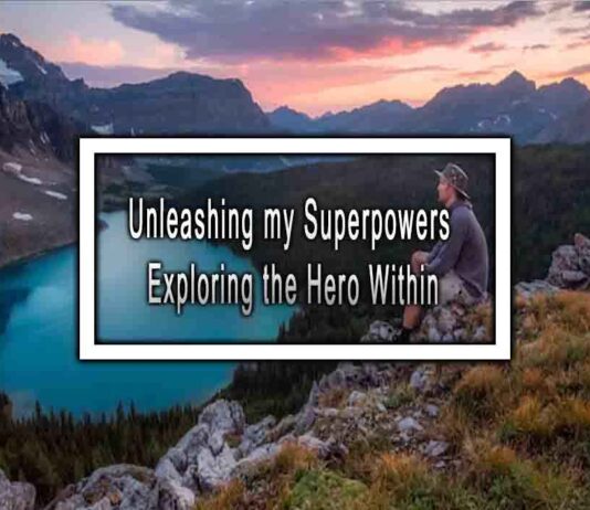 Unleashing my Superpowers Exploring the Hero Within