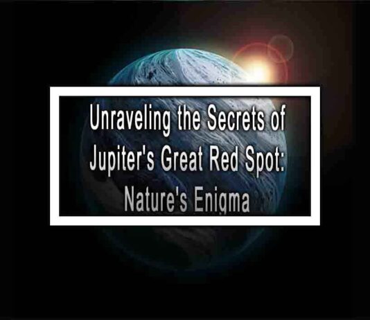 Unraveling the Secrets of Jupiter’s Great Red Spot: Nature’s Enigma