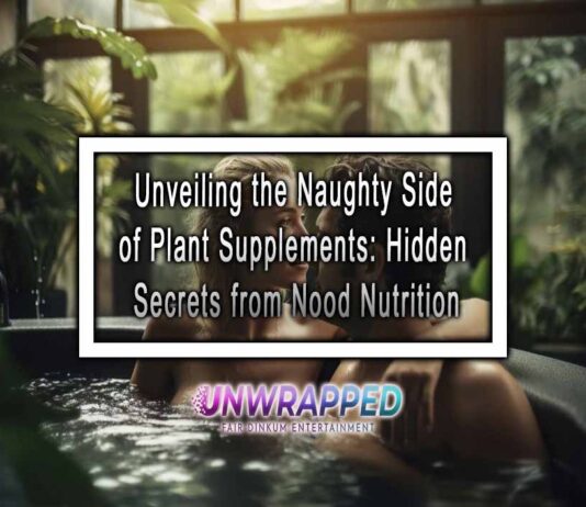 Unveiling the Naughty Side of Plant Supplements: Hidden Secrets from Nood Nutrition