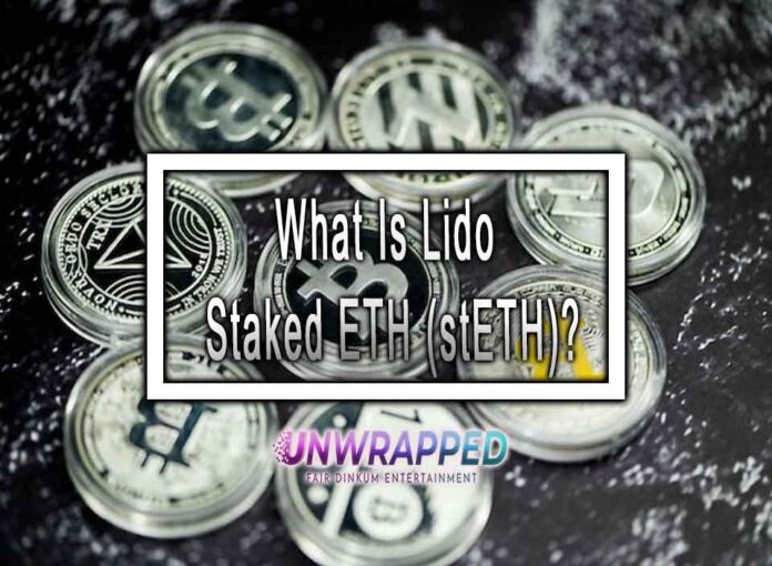 What Is Lido Staked ETH (stETH)?