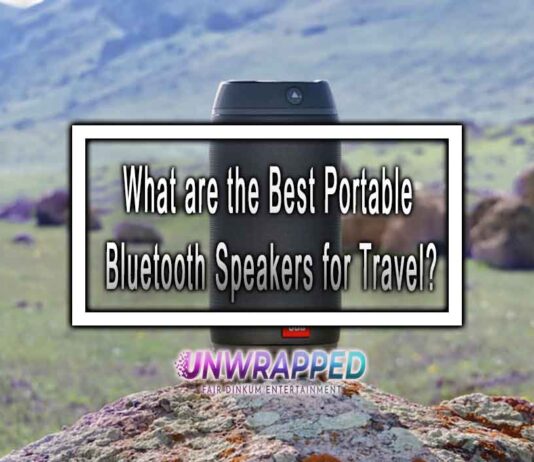 What are the Best Portable Bluetooth Speakers for Travel? What are the Best Portable Bluetooth Speakers for Travel?