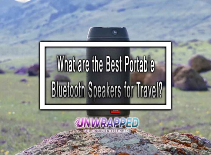 What are the Best Portable Bluetooth Speakers for Travel?