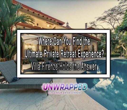 Where Can You Find the Ultimate Private Retreat Experience? Villa Firenze Holds the Answer Where Can You Find the Ultimate Private Retreat Experience? Villa Firenze Holds the Answer