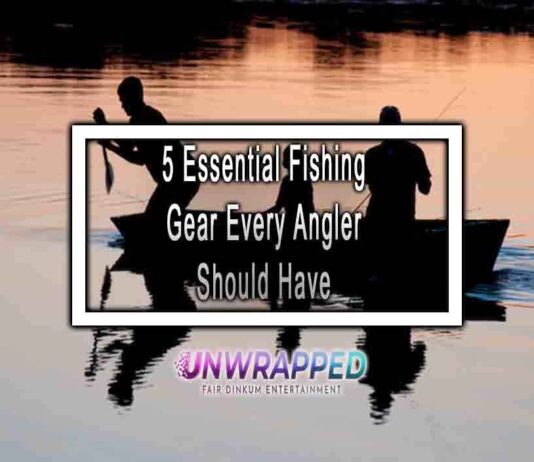 5 Essential Fishing Gear Every Angler Should Have