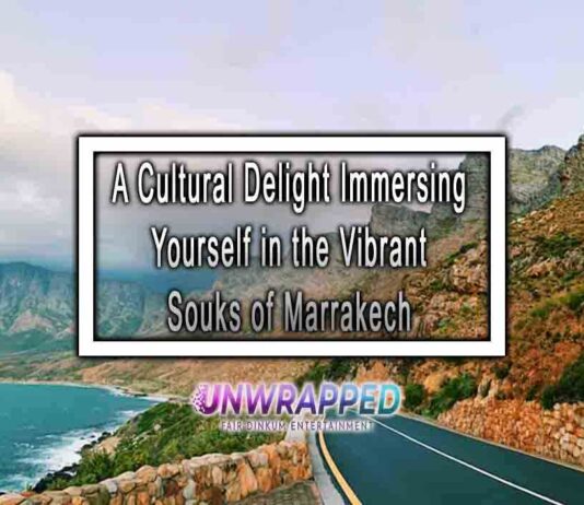 A Cultural Delight: Immersing Yourself in the Vibrant Souks of Marrakech